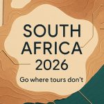 South Africa Travel Guide 2026: Go Where Tours Don’t